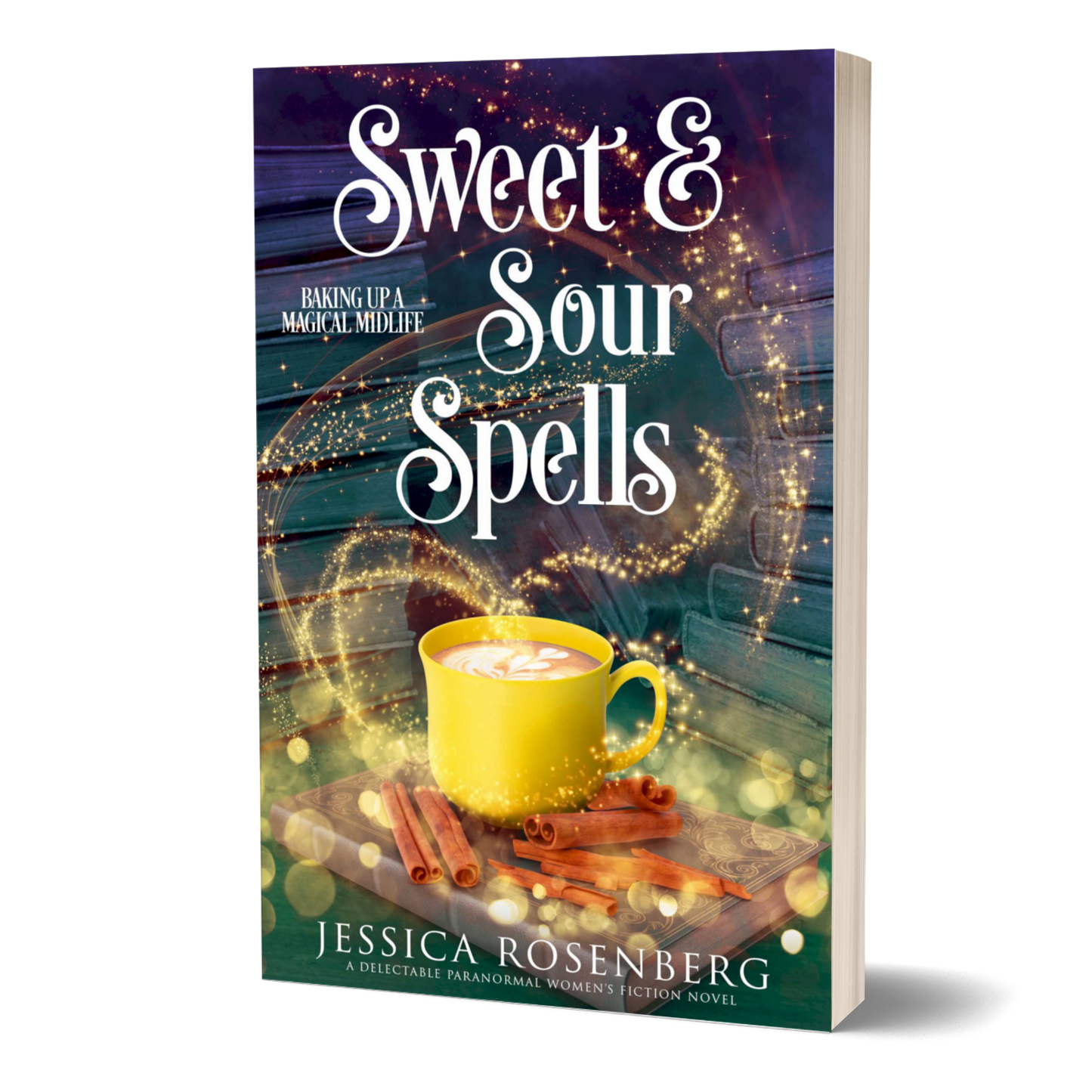Sweet & Sour Spells: Book 4, Baking Up a Magical Midlife Series - Witchy Paranormal Women's Fiction - Paperback Book