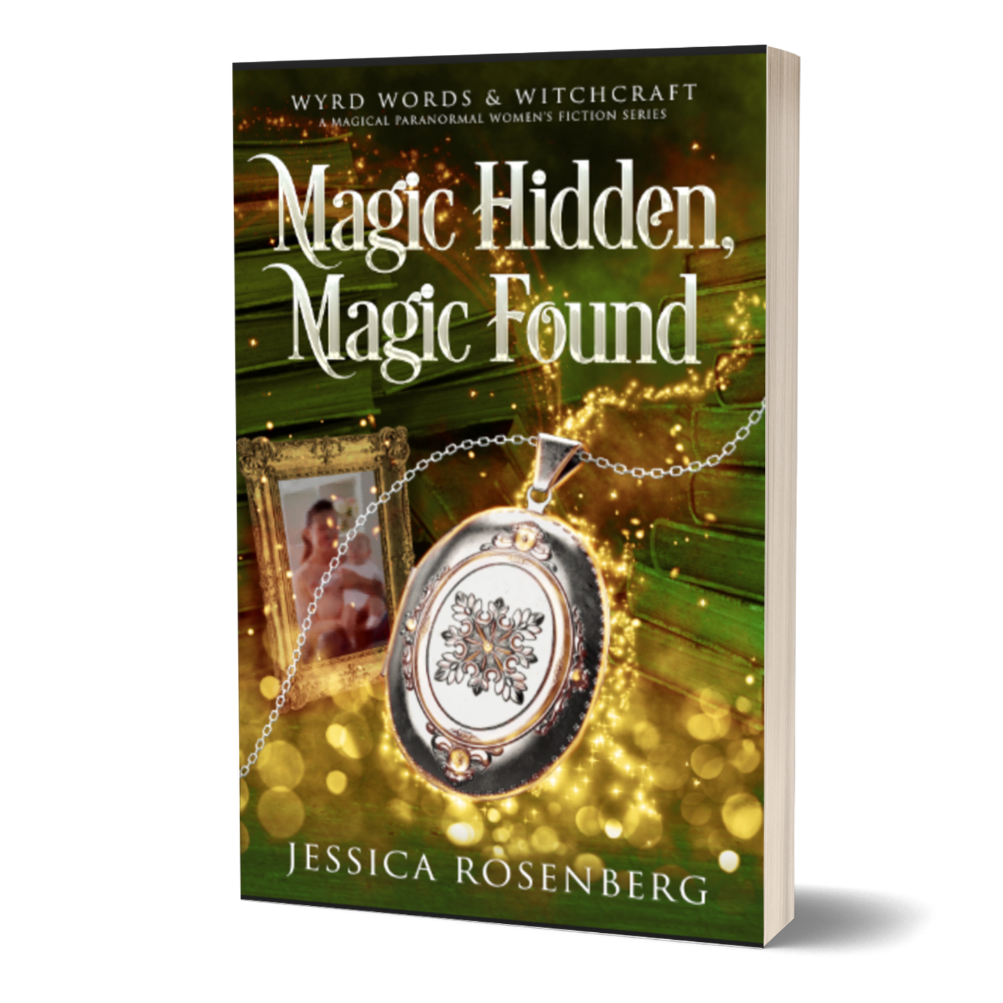 Magic Hidden, Magic Found: Book 1, Wyrd Words & Witchcraft Series - Witchy Paranormal Women's Fiction - Paperback Book