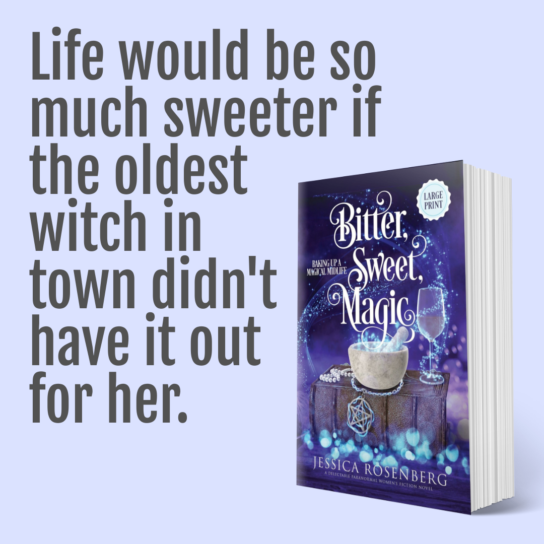 Bitter, Sweet, Magic: Book 3, Baking Up a Magical Midlife, Paranormal Women's Fiction Series - Large Print Paperback Book