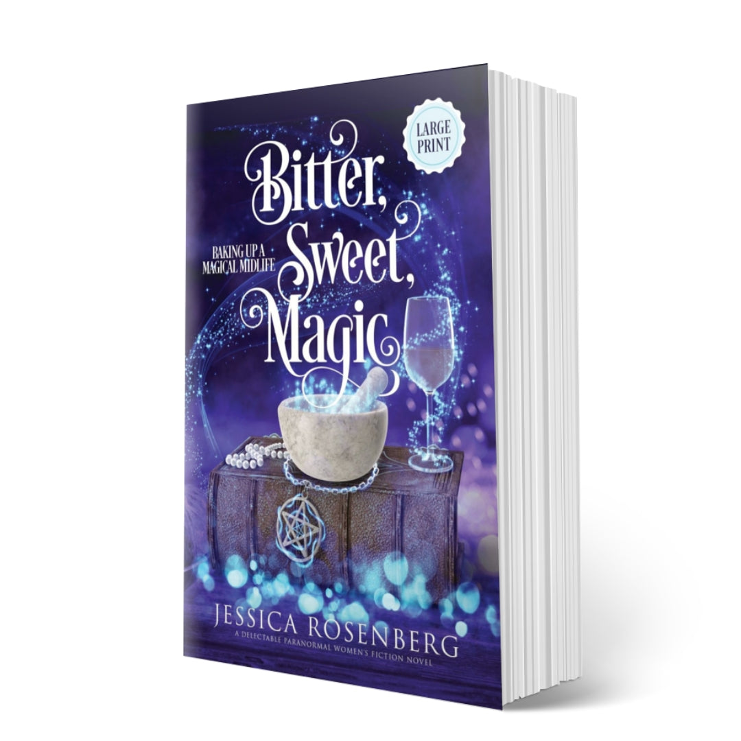 Bitter, Sweet, Magic: Book 3, Baking Up a Magical Midlife, Paranormal Women's Fiction Series - Large Print Paperback Book
