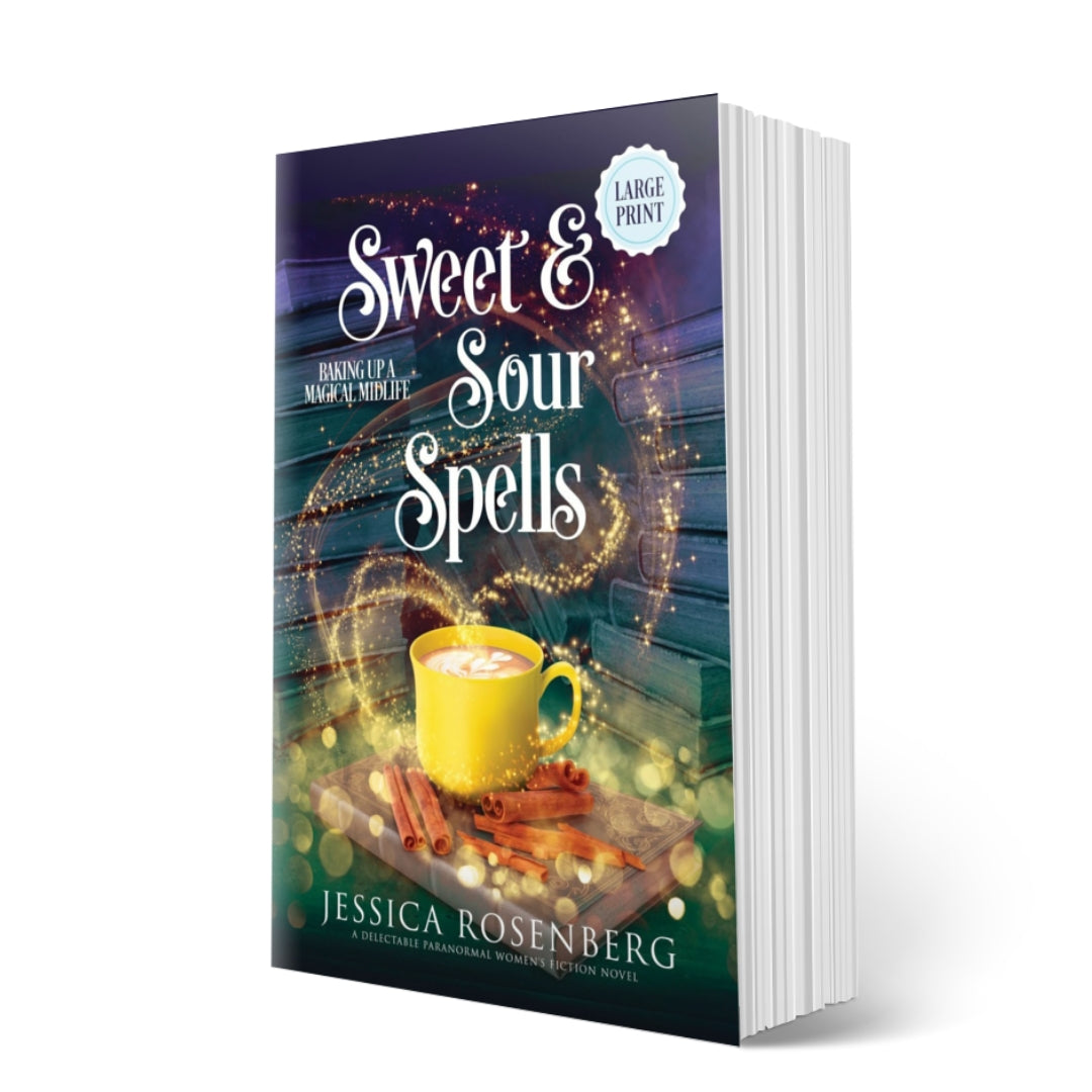 Sweet and Sour Spells: Book 4, Baking Up a Magical Midlife Series - Witchy Paranormal Women's Fiction - Large Print Paperback Book