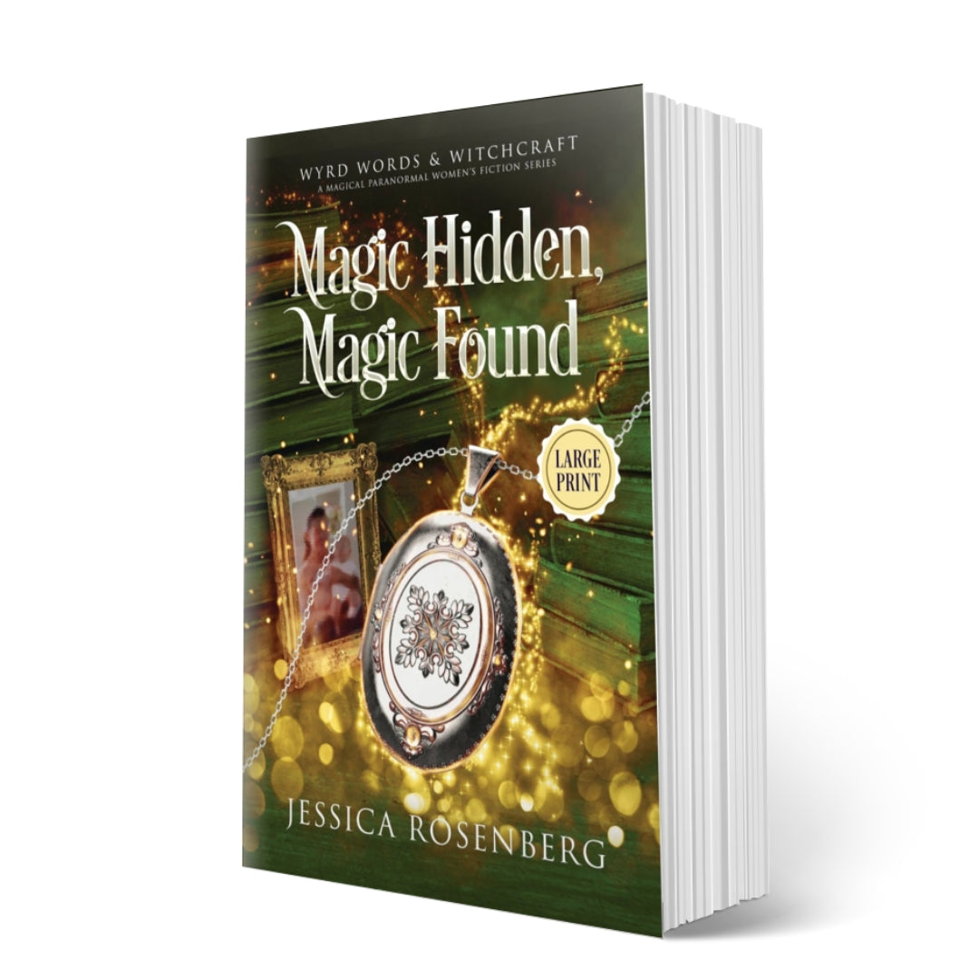Magic Hidden, Magic Found: Book 1, Wyrd Words & Wisdom Series - Witchy Paranormal Women's Fiction - Large Print Paperback Book