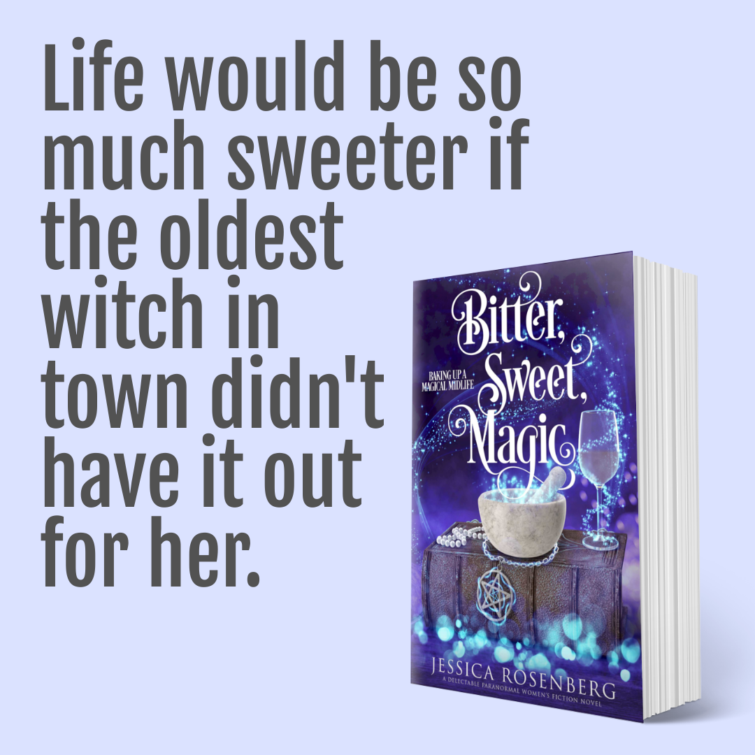 Bitter, Sweet, Magic: Book 3, Baking Up a Magical Midlife Series - Witchy Paranormal Women's Fiction - Paperback Book